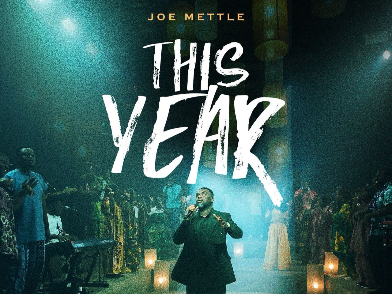 Joe Mettle inspires hope with new song 'This Year'