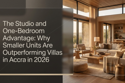 Advantages of studios and one-bedrooms: Why small units will perform better than villas in Accra in 2026